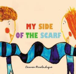 My side of the scarf: A children's book about friendship (ISBN: 9781694299017)