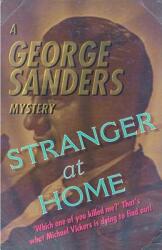 Stranger at Home: A George Sanders Mystery (ISBN: 9781911095835)