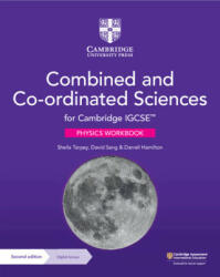 Cambridge IGCSE Combined and Co-ordinated Sciences Physics Workbook with Digital Access (2 Years) - Sheila Tarpey, David Sang, Darrell Hamilton (ISBN: 9781009311342)