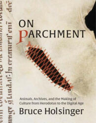 On Parchment - Bruce Holsinger (ISBN: 9780300260212)