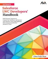 Ultimate Salesforce LWC Developers' Handbook (ISBN: 9788196801946)