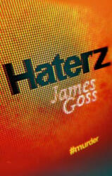 James Goss - Haterz - James Goss (ISBN: 9781781083017)