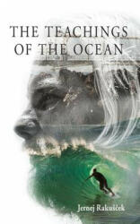 Teachings of The Ocean - Jernej Rakuscek (ISBN: 9780646573175)