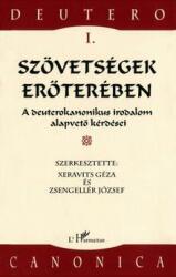 SZÖVETSÉGEK ERŐTERÉBEN - A DEUTEROKANONIKUS IRODALOM ALAPVETŐ KÉRDÉSEI (ISBN: 9789639457683)