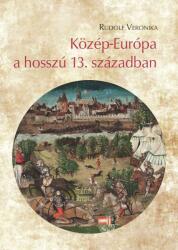 Közép-Európa a hosszú 13. században (ISBN: 9789634164067)