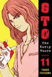 Gto: The Early Years Vol. 11 - Tohru Fujisawa (ISBN: 9781932234756)