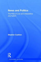 News and Politics - Dr. Stephen Cushion (ISBN: 9780415739887)