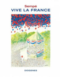Vive la France - Jean-Jacques Sempé (ISBN: 9783257021530)