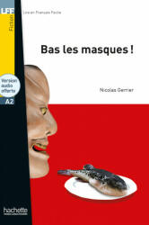 Bas les masques ! Livre + audio en ligne - Nicolas Gerrier (ISBN: 9782014016468)