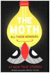 The Moth - All These Wonders - The Moth (ISBN: 9781781256640)