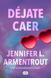 DEJATE CAER (TE ESPERARE 4) - ARMENTROUT, JENNIFER L (ISBN: 9788491298861)