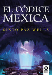 El cdice mexica (ISBN: 9788416994908)