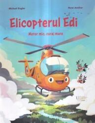 Elicopterul Edi - Michael Engler (ISBN: 9786060964131)