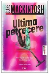 Ultima petrecere - Clare Mackintosh (ISBN: 9786064020918)