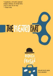 Invented Part - Rodrigo Fresan, Will Vanderhyden (ISBN: 9781940953564)