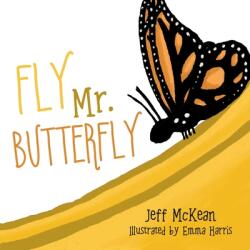 Fly Mr. Butterfly (ISBN: 9781645381501)