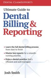 Ultimate Guide to Dental Billing and Reporting (ISBN: 9781954943216)