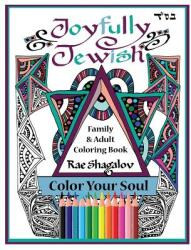 Joyfully Jewish: Family and Adult Coloring Book for Relaxation and Meditation (ISBN: 9781937472030)