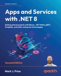 Apps and Services with . NET 8 - Second Edition (ISBN: 9781837637133)