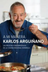 A mi manera - KARLOS ARGUIÑANO (ISBN: 9788408147473)