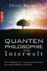 Quantenphilosophie und Interwelt - Ulrich Warnke (2013)