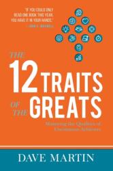 12 Traits of the Greats, The (ISBN: 9781680314410)