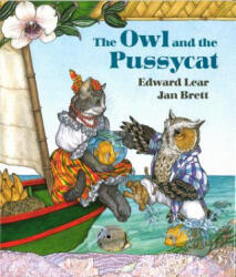 The Owl and the Pussycat - Edward Lear, Jan Brett (ISBN: 9780698113671)