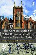 The Corporatization of the Business School: Minerva Meets the Market (ISBN: 9781138191204)