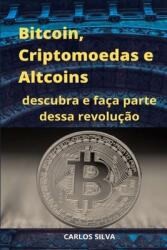 Bitcoin Criptomoedas e Altcoins: descubra e faa parte dessa revoluo (ISBN: 9781653404162)
