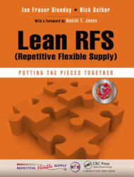 Lean RFS (Repetitive Flexible Supply) - Ian Fraser Glenday (2013)