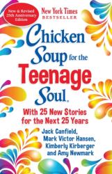 Chicken Soup for the Teenage Soul 25th Anniversary Edition (ISBN: 9781611590814)