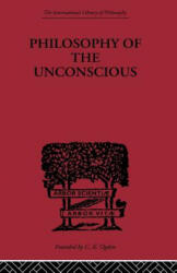 Philosophy of the Unconscious - Eduard Von Hartmann (ISBN: 9780415613866)