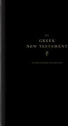 The Greek New Testament, Produced at Tyndale House, Cambridge, Guided Journaling Edition - Isaac D. Blois, Daniel K. Eng (ISBN: 9781433589492)