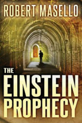 Einstein Prophecy - Robert Masello (ISBN: 9781477829400)