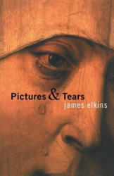 Pictures and Tears - Elkins (ISBN: 9780415970532)