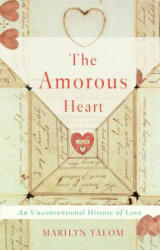 Amorous Heart - Marilyn Yalom (ISBN: 9780465094707)