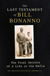 Last Testament of Bill Bonanno - Bill Bonanno (ISBN: 9780061992025)