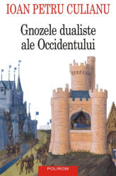 Gnozele dualiste ale Occidentului (ISBN: 9789734697489)