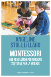 Montessori, une révolution pédagogique soutenue par la science - Angeline Stoll Lillard (ISBN: 9782220095554)