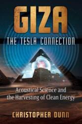 Giza: The Tesla Connection (ISBN: 9781591434610)