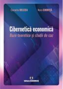 Cibernetica economica. Baze teoretice si studii de caz - Camelia Delcea (ISBN: 9786060930464)