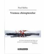 Vremea chiropterelor - Paul Sarbu (ISBN: 9786064620156)