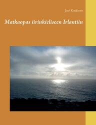 Matkaopas iirinkieliseen Irlantiin (ISBN: 9789528046226)