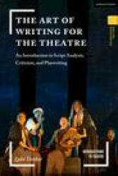 Art of Writing for the Theatre - Jim Volz (ISBN: 9781350155572)