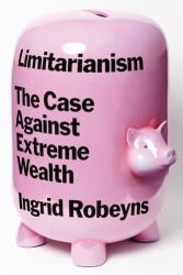 Limitarianism (ISBN: 9781662601842)