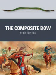 Composite Bow - Mike Loades (ISBN: 9781472805911)