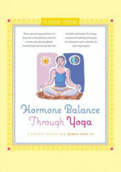 Hormone Balance Through Yoga - Claudia Turske (ISBN: 9781684421855)