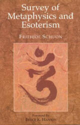 Survey of Metaphysics & Esoterism - Frithjof Schuon (ISBN: 9780941532273)