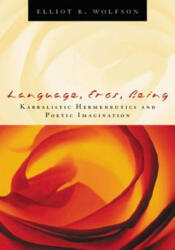 Language, Eros, Being - Elliot R. Wolfson (ISBN: 9780823224197)