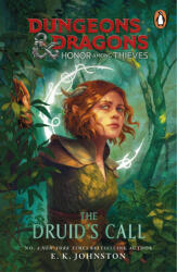 Dungeons & Dragons: Honor Among Thieves: The Druid's Call - E. K Johnston (ISBN: 9781804945773)